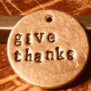 Give Thanks handmade bronze charm, a meaningful gratitude gift from A Well Run Life